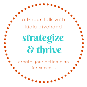 Strategize & Thrive with Kiala Givehand